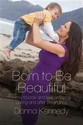 Book cover of Born to Be Beautiful by Donna Kennedy