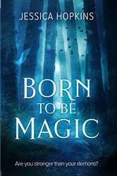 Book cover of Born to be Magic by Jessica Hopkins