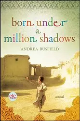 Book cover of Born Under a Million Shadows by Andrea Busfield