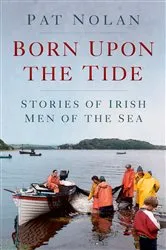 Book cover of Born Upon the Tide by Pat Nolan