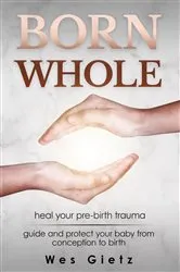 Book cover of Born Whole by Wes Gietz