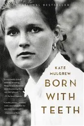 Book cover of Born with Teeth by Kate Mulgrew
