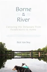 Book cover of Borne by the River by Rick Van Noy