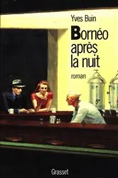 Book cover of Bornéo, après la nuit by Yves Buin