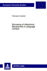 Book cover of Borrowing of Inflectional Morphemes in Language Contact by Unknown