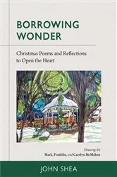 Book cover of Borrowing Wonder by John Shea
