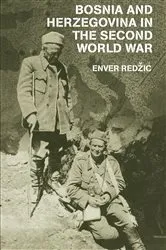 Book cover of Bosnia and Herzegovina in the Second World War by Enver Redzic
