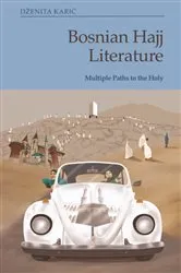 Book cover of Bosnian Hajj Literature by Dženita Karić