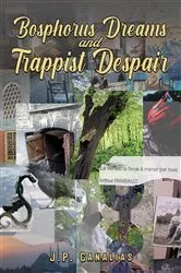 Book cover of Bosphorus Dreams and Trappist Despair by Unknown