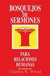 Book cover of Bosquejos de sermones: Relaciones humanas by Unknown