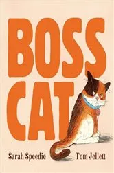 Book cover of Boss Cat by Sarah Speedie