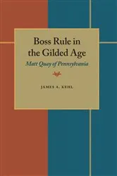 Book cover of Boss Rule in the Gilded Age by Unknown
