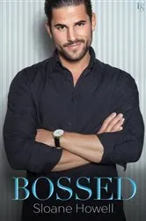 Book cover of Bossed by Sloane Howell
