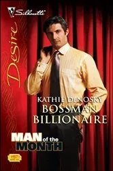 Book cover of Bossman Billionaire by Kathie DeNosky