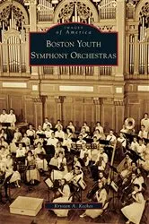 Book cover of Boston Youth Symphony Orchestras by Krysten A. Keches