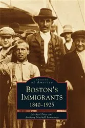 Book cover of Boston's Immigrants by Michael Price