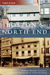 Book cover of Boston's North End by Anthony Mitchell Sammarco