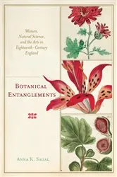 Book cover of Botanical Entanglements by Anna K. Sagal