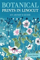 Book cover of Botanical Prints in Linocut by Laura Sowerby