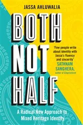 Book cover of Both Not Half by Jassa Ahluwalia