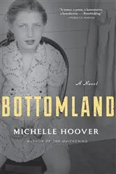 Book cover of Bottomland by Michelle Hoover