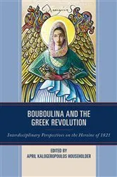 Book cover of Bouboulina and the Greek Revolution by April Kalogeropoulos Householder