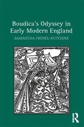 Book cover of Boudica's Odyssey in Early Modern England by Samantha Frénée-Hutchins
