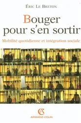 Book cover of Bouger pour s'en sortir by Éric Le  Breton