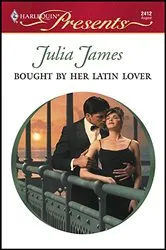 Book cover of Bought by Her Latin Lover by Julia James