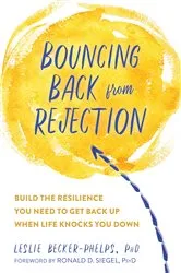 Book cover of Bouncing Back from Rejection by Leslie Becker-Phelps