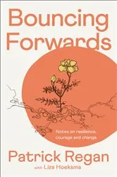 Book cover of Bouncing Forwards by Patrick Regan