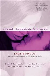Book cover of Bound, Branded, & Brazen by Jaci Burton
