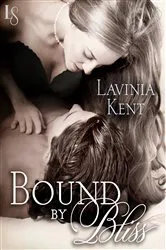 Book cover of Bound by Bliss by Lavinia Kent
