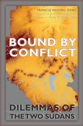 Book cover of Bound by Conflict by Francis Mading Deng