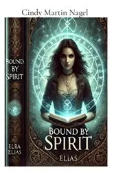 Book cover of Bound By Spirit by Cindy Martin Nagel