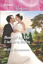 Book cover of Bound by the Unborn Baby by Bella Bucannon
