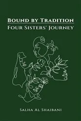 Book cover of Bound by Tradition by Salha Al Shaibani
