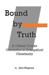 Book cover of Bound by Truth by John McGrane