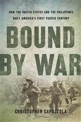 Book cover of Bound by War by Christopher Capozzola