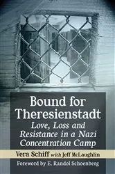 Book cover of Bound for Theresienstadt by Vera Schiff