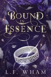 Book cover of Bound In Essence by Lynne Wham