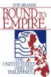 Book cover of Bound to Empire by H. W. Brands