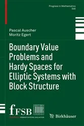Book cover of Boundary Value Problems and Hardy Spaces for Elliptic Systems with Block Structure by Unknown