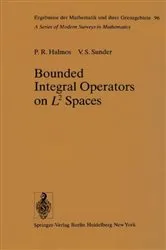 Book cover of Bounded Integral Operators on L 2 Spaces by P. R. Halmos
