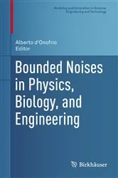 Book cover of Bounded Noises in Physics, Biology, and Engineering by Alberto d'Onofrio