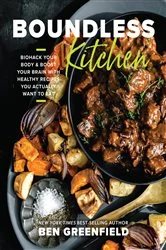 Book cover of Boundless Kitchen by Ben Greenfield