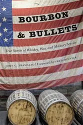 Book cover of Bourbon and Bullets by John C. Tramazzo
