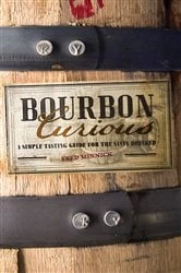 Book cover of Bourbon Curious (2nd ed.) by Fred Minnick