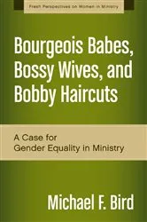 Book cover of Bourgeois Babes, Bossy Wives, and Bobby Haircuts by Unknown
