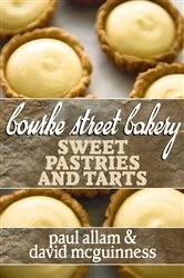 Book cover of Bourke Street Bakery: Sweet Pastries and Tarts by Paul Allam